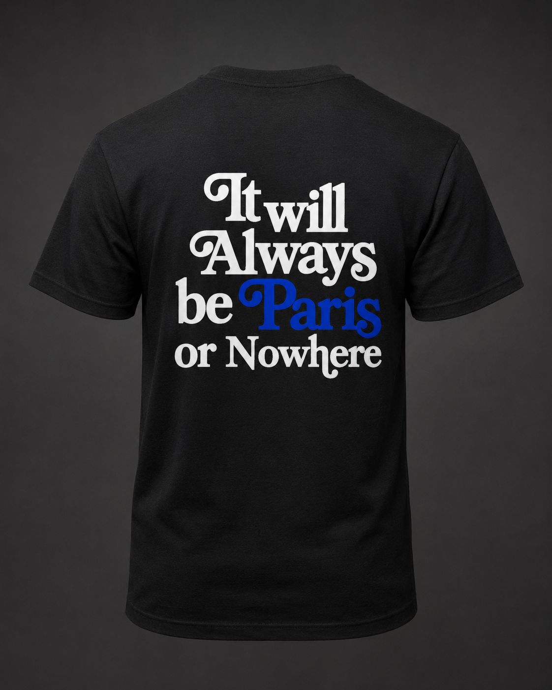 Paris or Nowhere Tee 001, vue de dos