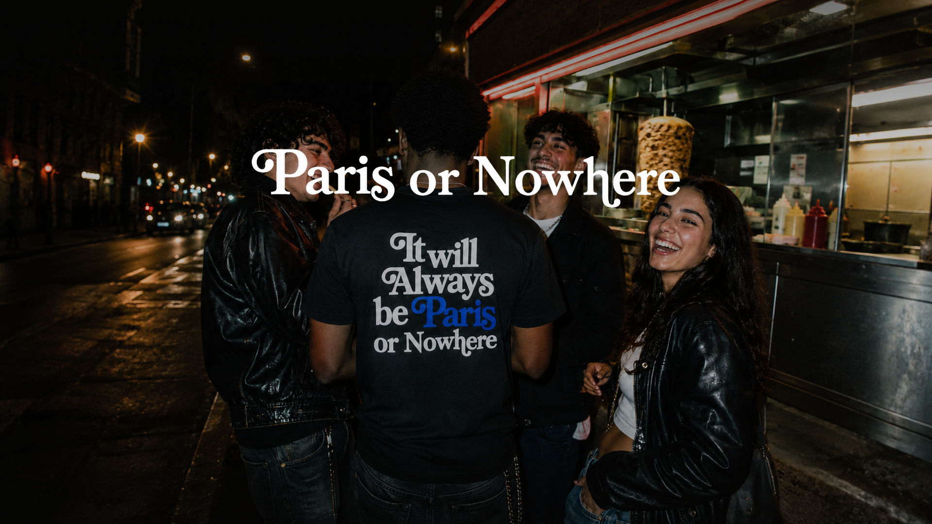 Paris or Nowhere, groupe devant un snack a Paris la nuit